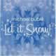 Let It Snow!